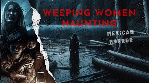  The Weeping Woman! A Haunting Tale of Loss and Vengeance from Ancient Mexico